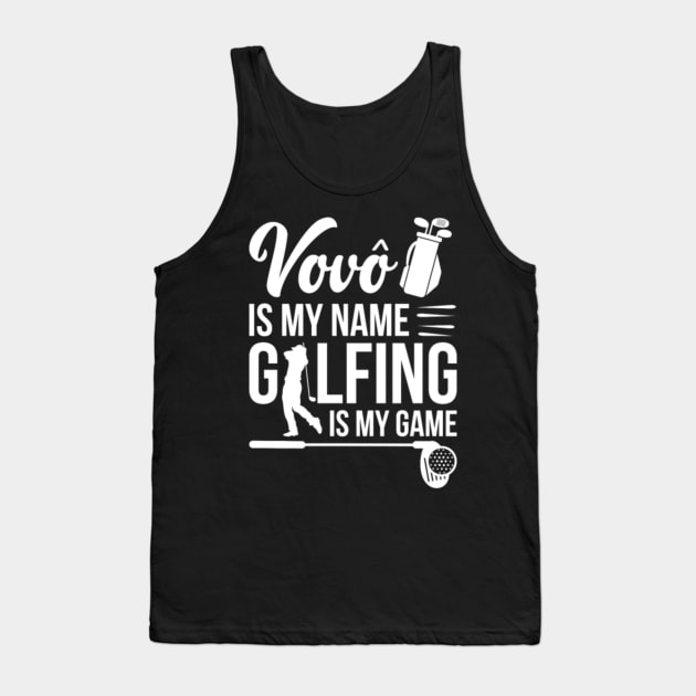 Vovo Is My Name Golfing Is My Game Tank Top by tangyreporter